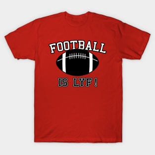 Football Fan I Love Football Slogan Gift For Football Sports Fans T-Shirt